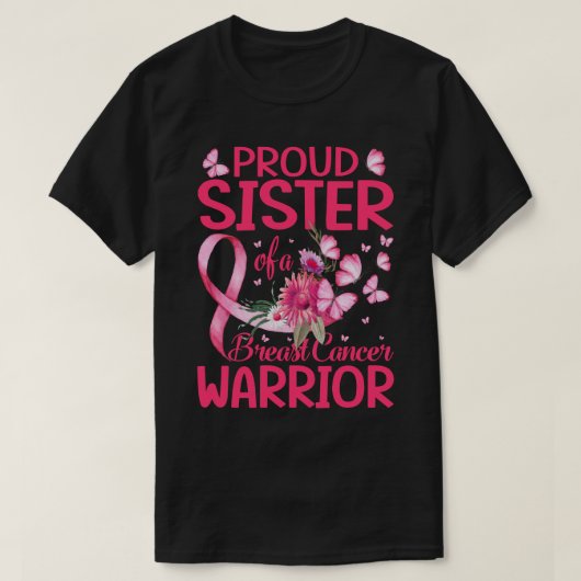 Proud sister Of A Breast cancer Warrior T-Shirt (Design vorne)