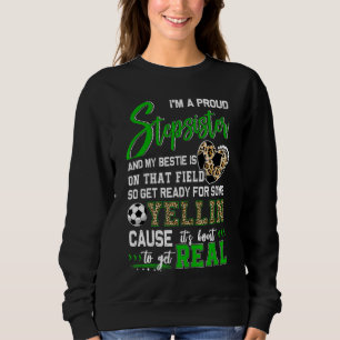 Proud Soccer Stepsister Soccer Family Match 2 Sweatshirt