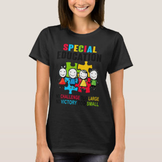 proud SPED autism teacher no challenge too large T-Shirt