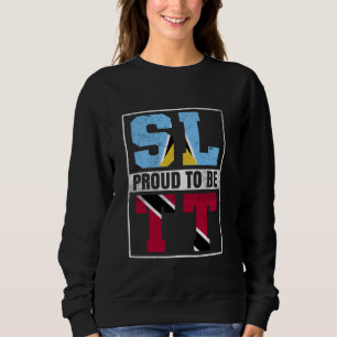 Proud St Lucian Trinidadian Mix St Lucia Trinidad Sweatshirt