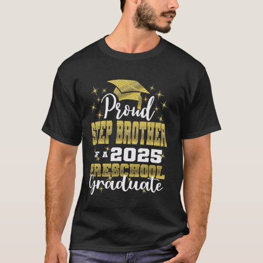 Proud Step Brother of Preschool Graduate 2025 Grad T-Shirt (Vorderseite)