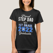 Proud Step Vater der 1. Grade Graduate 2022 Family T-Shirt (Vorderseite)