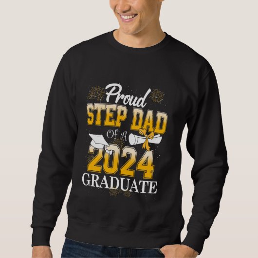 Proud Step Vater einer Klasse von 2025 Graduate St Sweatshirt (Vorderseite)