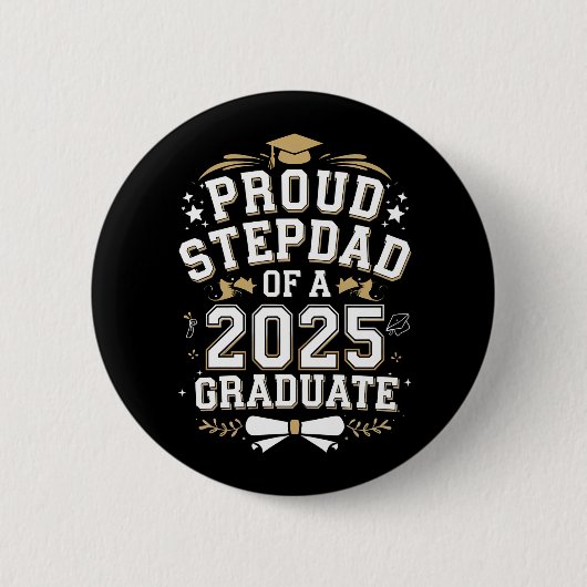 Proud Step Vater eines 2025 Graduate Abschluss Button (Vorderseite)
