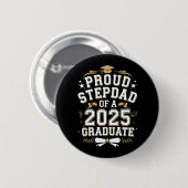 Proud Step Vater eines 2025 Graduate Abschluss Button (Vorne & Hinten)