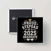 Proud Step Vater eines 2025 Graduate Abschluss Button (Vorne & Hinten)