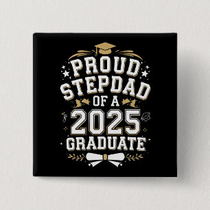 Proud Step Vater eines 2025 Graduate Abschluss Button