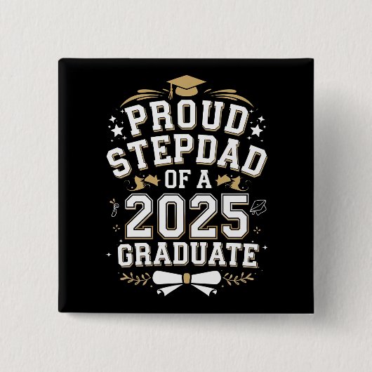 Proud Step Vater eines 2025 Graduate Abschluss Button (Vorderseite)