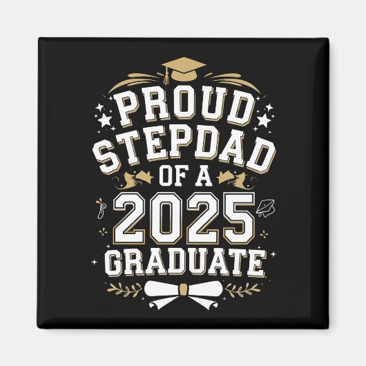 Proud Step Vater eines 2025 Graduate Abschluss Magnet (Vorne)