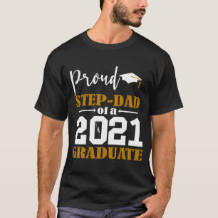 Proud Step Vater eines Graduate White 2021 T-Shirt