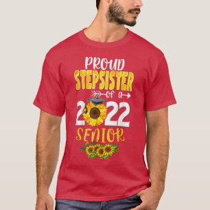 PROUD STEPSISTER EINES Abschlusses Senior 22 Class T-Shirt