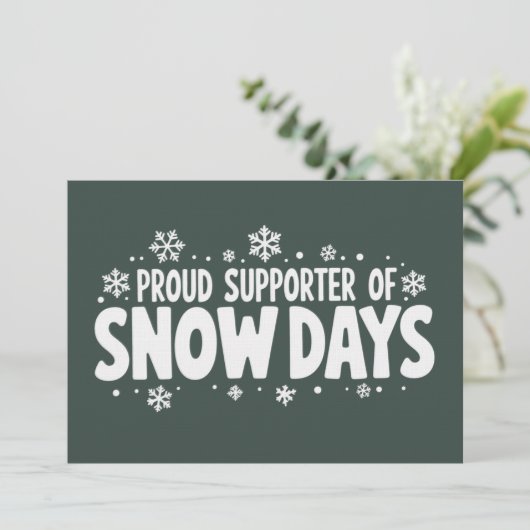 Proud Supporter of Snow Days Winter Snowflake  Einladung (Stehend Vorderseite)