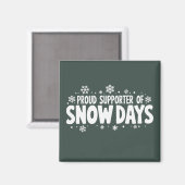 Proud Supporter of Snow Days Winter Snowflake  Magnet (Vorderseite/Rückseite)