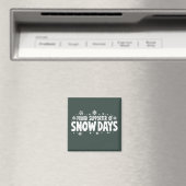 Proud Supporter of Snow Days Winter Snowflake  Magnet (In Situ (Geschirrspüler))