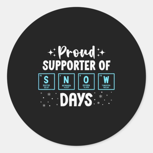 Proud Suprter Of Snow Days Chemistry Teacher Chris Runder Aufkleber (Vorderseite)