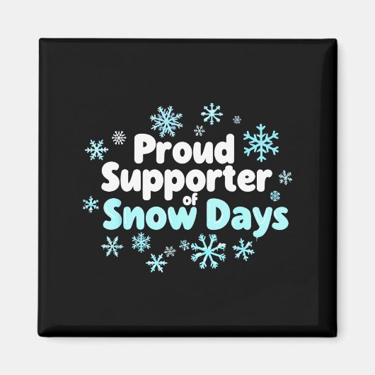 Proud Suprter Of Snow Days Chemistry Teacher Snow Magnet (Vorne)