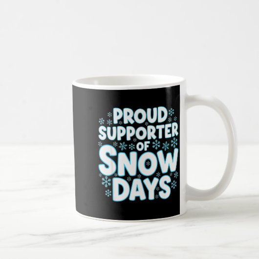 Proud Suprter Of Snow Days Funny Teacher Crew Kaffeetasse (Rechts)