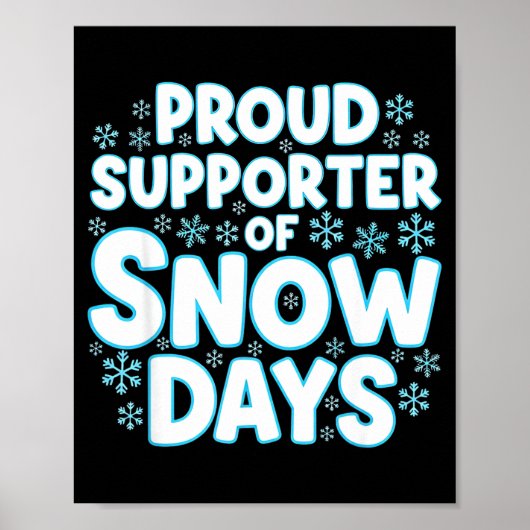 Proud Suprter Of Snow Days Funny Teacher Crew  Poster (Vorne)