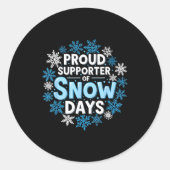 Proud Suprter Of Snow Days Funny Teacher Crew Runder Aufkleber (Vorderseite)