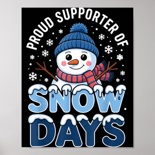 Proud Suprter Snow Days Snowman Winter Break Lover Poster (Vorne)