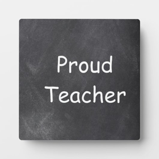 Proud Teacher Chalkboard Design Geschenk Idee Fotoplatte (Vorderseite)