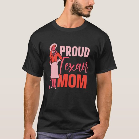 Proud Texan Mama Patriotic Texas Redewendungen Pri T-Shirt (Vorderseite)