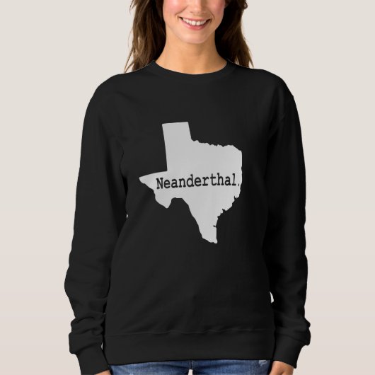 Proud Texas Neanderthal Sweatshirt (Vorderseite)