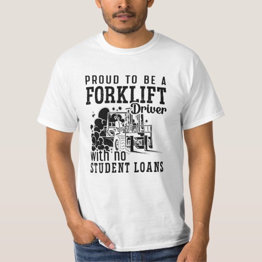 Proud To Be A Forklift Driver Forklift Operator T-Shirt (Vorderseite)