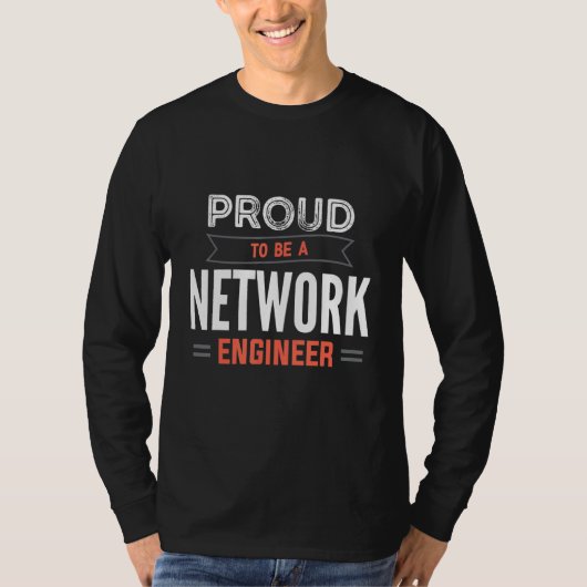 Proud To Be A Network Engineer Engineering IT Appa T-Shirt (Vorderseite)