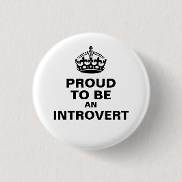 "Proud To Be An Introvert" Button