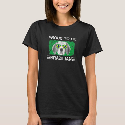 Proud to be Brazilian Flag Dog Lover Brazil Roots  T-Shirt (Vorderseite)
