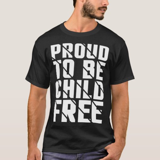 Proud To Be Childfree T-Shirt (Vorderseite)