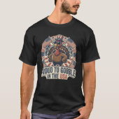 Proud to Gobble in the USA Patriotic Turkey T-Shirt (Vorderseite)