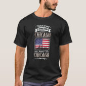 Proud To Say I Come From Chicago USA Flag T-Shirt (Vorderseite)