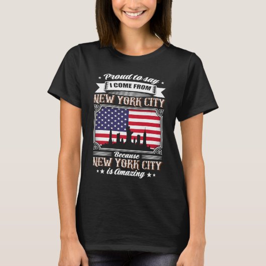 Proud To Say I Come From New York USA Flag T-Shirt (Vorderseite)