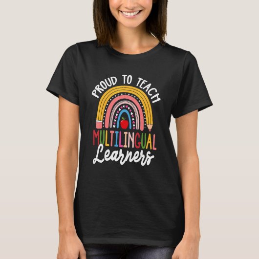Proud To Teach Multilingual Learners  ESL Teacher T-Shirt (Vorderseite)