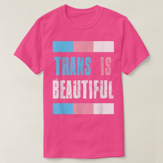 PROUD TRANS IS BEAUTIFUL Transgender Pride  T-Shirt (Design vorne)