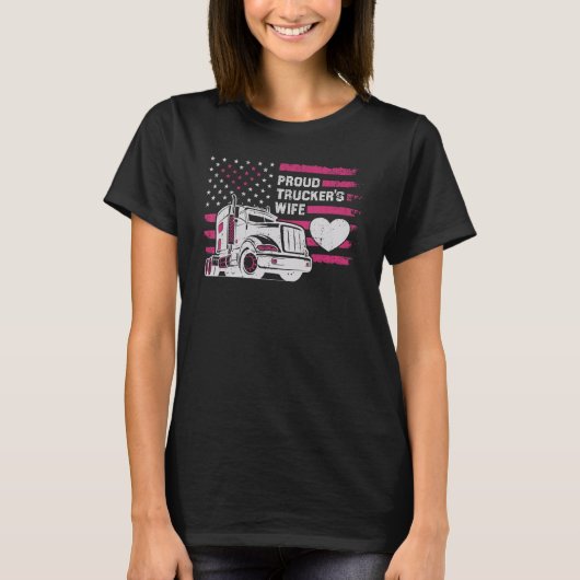 Proud Truck Driver Wife  Semi Truck Driver Trucker T-Shirt (Vorderseite)