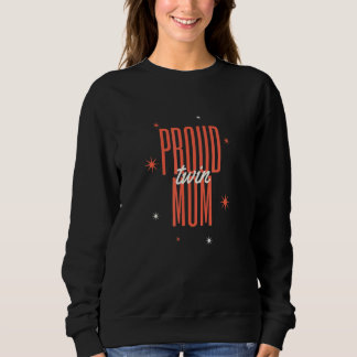Proud Twin Mama Print Mama Spaß Sweatshirt