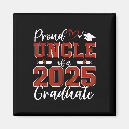 Proud Uncle Of A Cl Of 2025 Graduate Senior Gradua Magnet (Vorne)