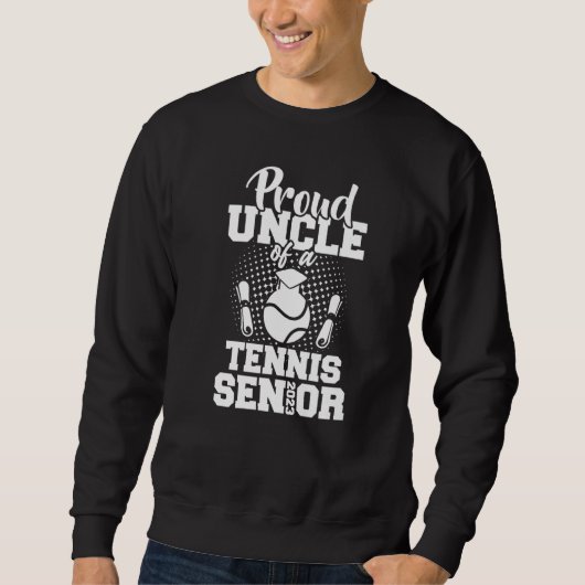 Proud Uncle Of A Tennis Senior 2023 Graduation Day Sweatshirt (Vorderseite)