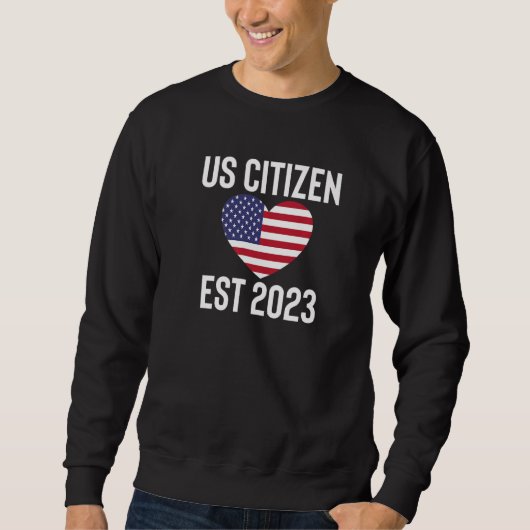 Proud US Citizenship Decoration American New USA C Sweatshirt (Vorderseite)