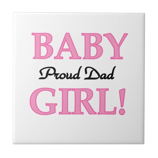 Proud Vater Baby Girl Geschenke Fliese (Vorderseite)