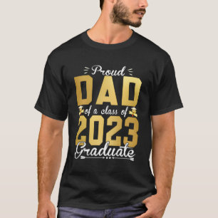 Proud-Vater eines 2023-Grad-Absolventen 23 für den T-Shirt
