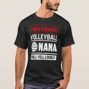 Proud Volleyball Nana Größter Fan Will Yell Loudl T-Shirt