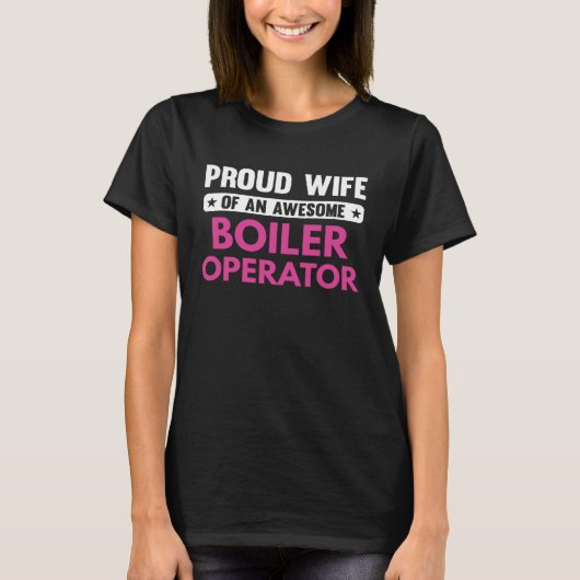 Proud Wife Of An Awesome Boiler Operator T-Shirt (Vorderseite)