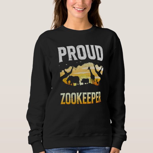 Proud Zookeeper Zookeeping Zoo Keeper Zoos Keeping Sweatshirt (Vorderseite)