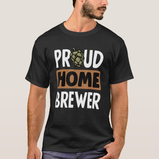 Proud Zuhause Brewer Homebrewing Malt Hop Craftbee T-Shirt (Vorderseite)