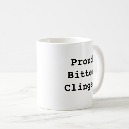 ProudBitterClinger Kaffeetasse (VorderseiteRechts)