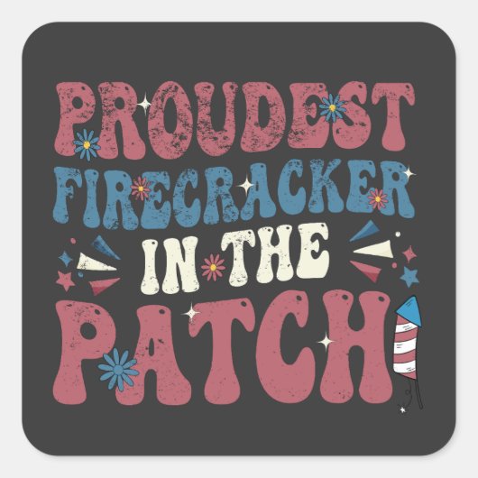 Proudest Firecracker in Patch 4. Juli USA Quadratischer Aufkleber (Vorderseite)